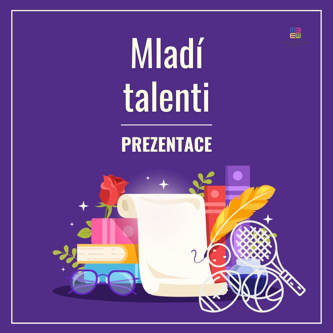 Prezentace mladých talentů.